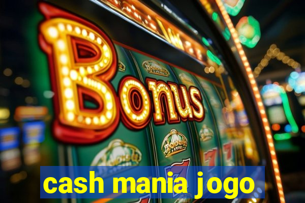 cash mania jogo